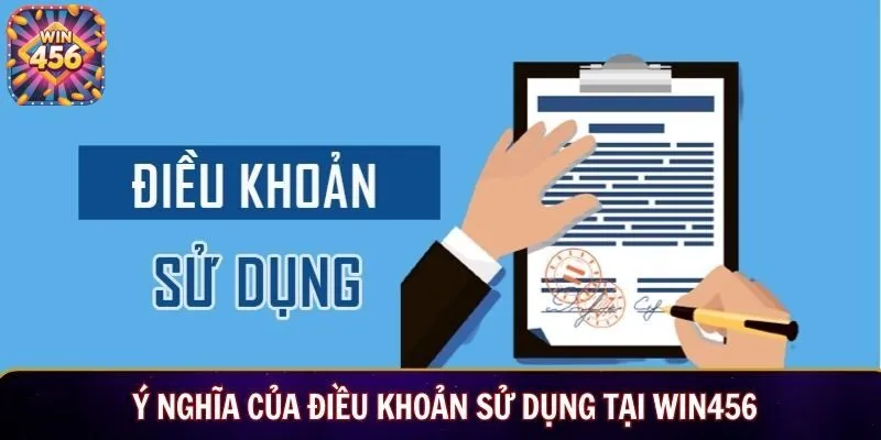 Ý nghĩa của điều khoản sử dụng tại WIN456