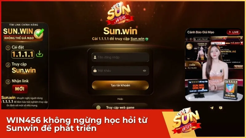WIN456 không ngừng học hỏi từ Sunwin để phát triển